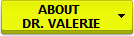 ABOUT <br />DR. VALERIE<br />
